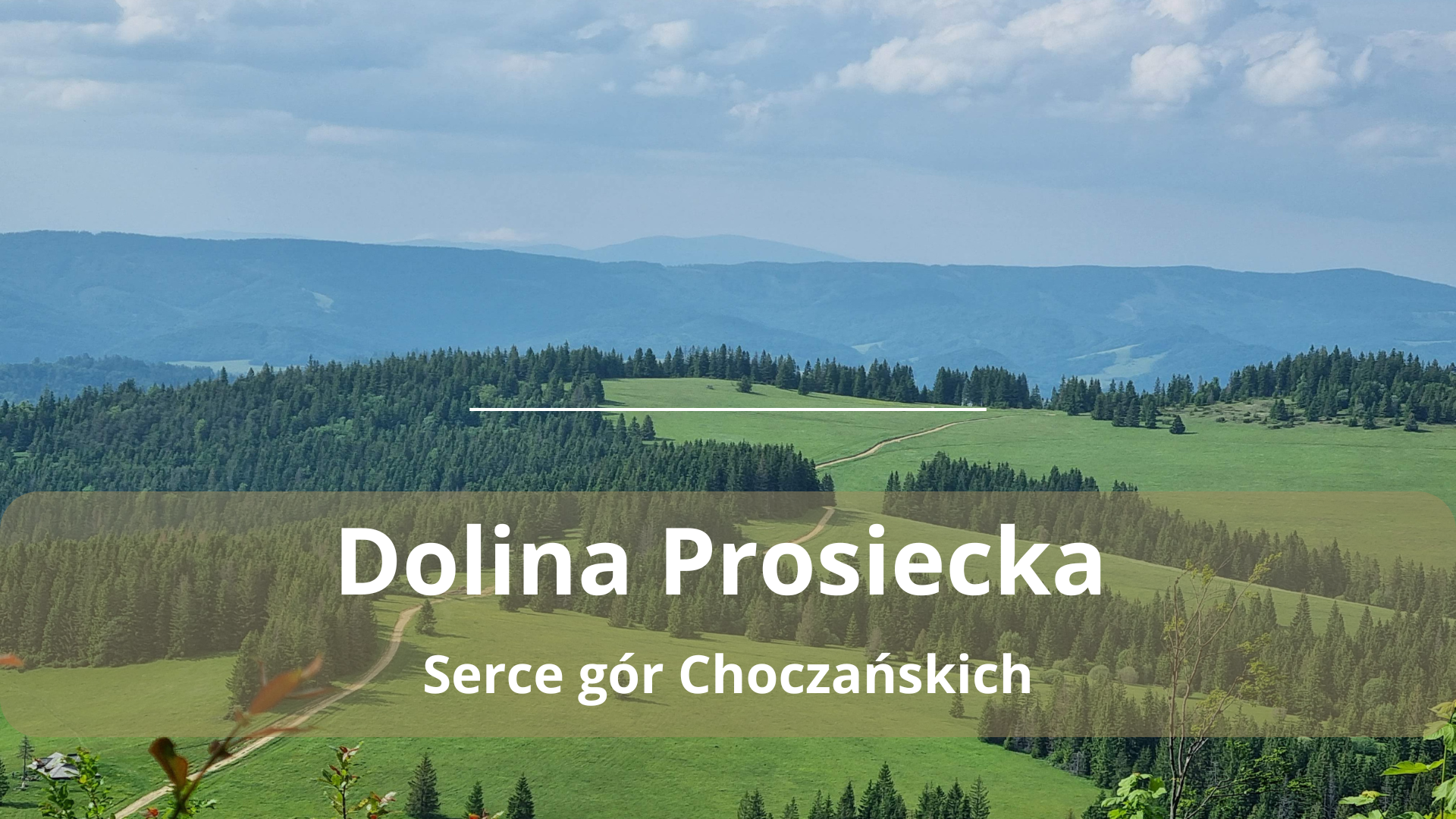 Dolina Prosiecka – odkryj serce Gór Choczańskich