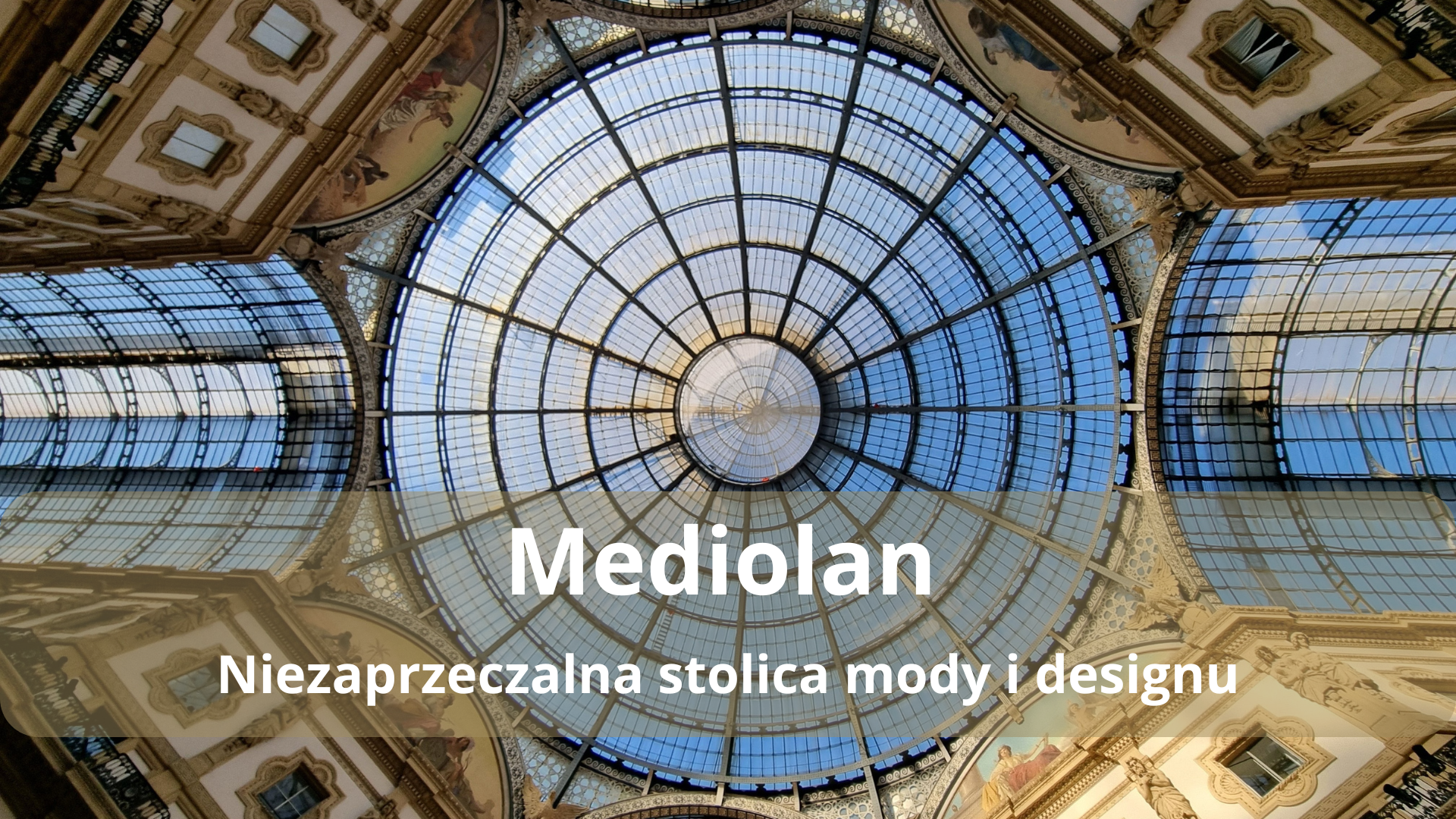 Mediolan na weekend – co warto zobaczyć?