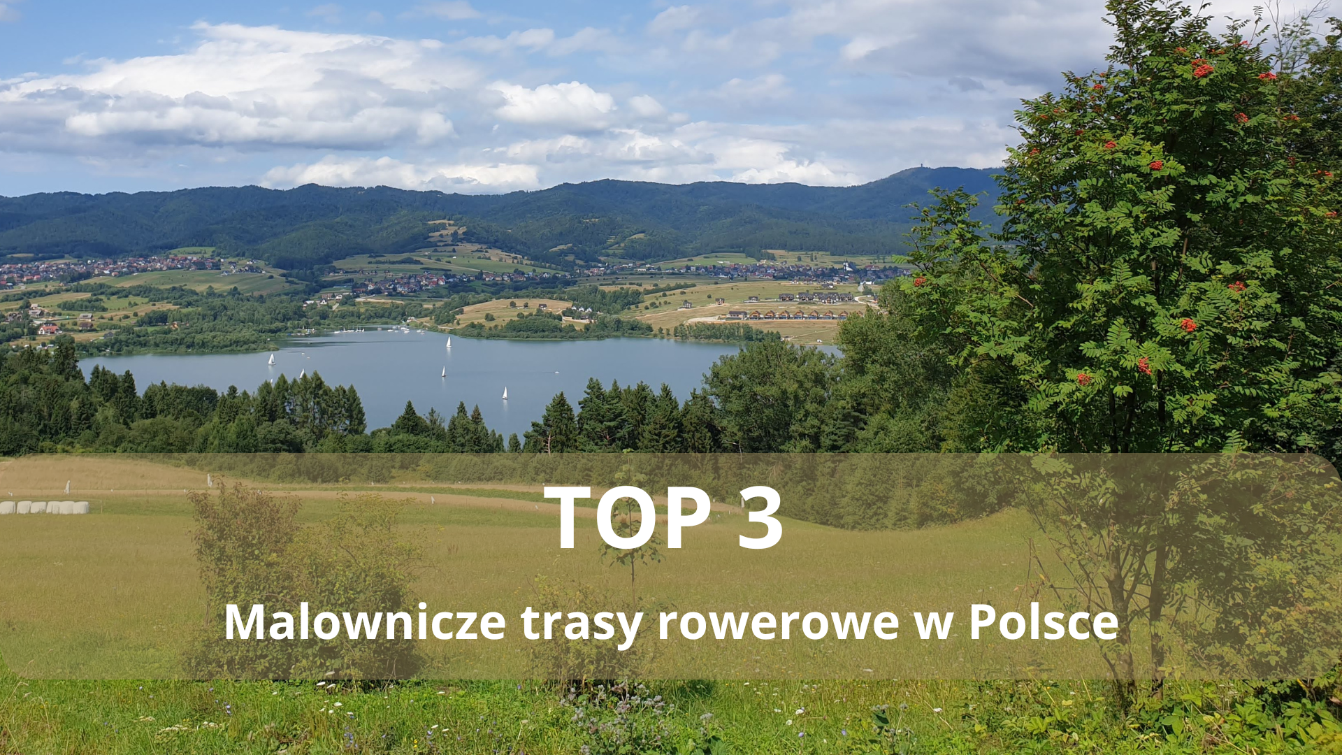 Malownicze szlaki rowerowe – TOP 3