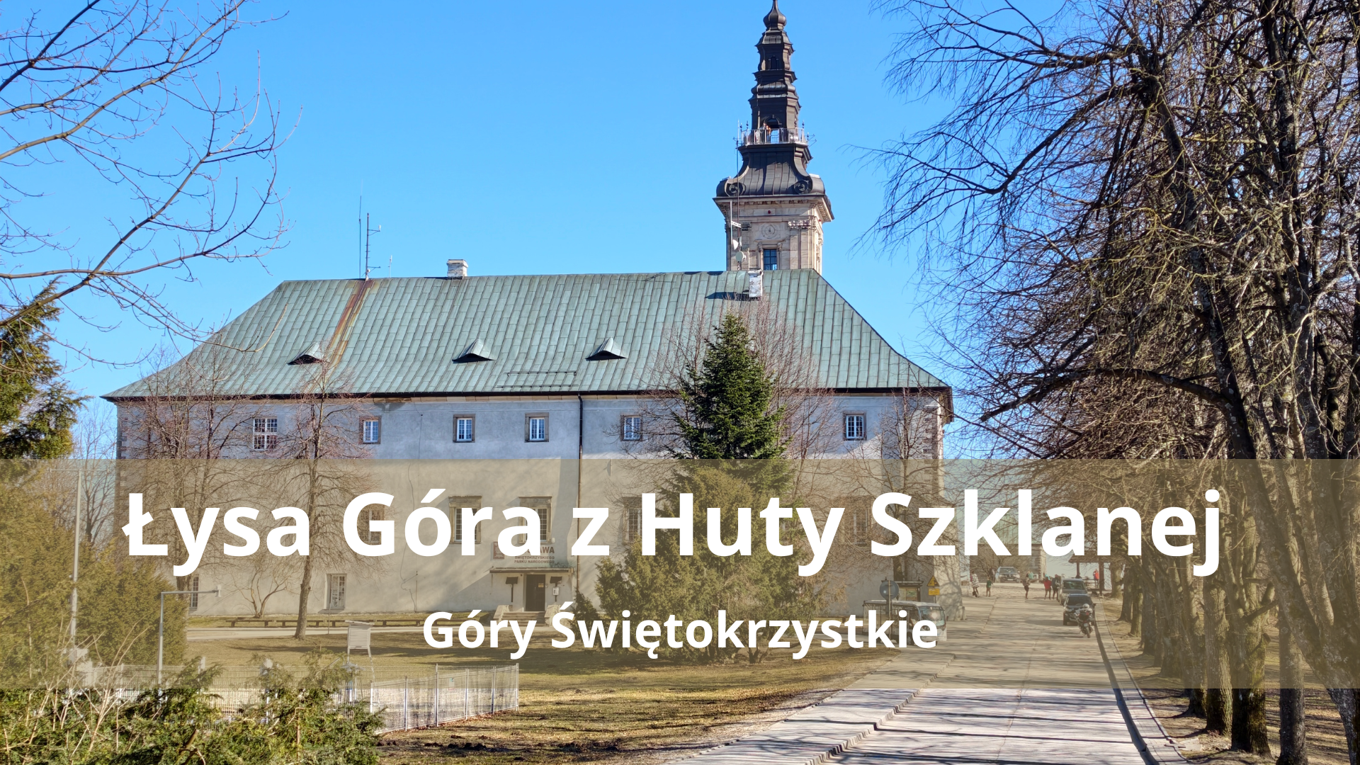 Łysa Góra – Najłatwiejszy szlak z Huty Szklanej