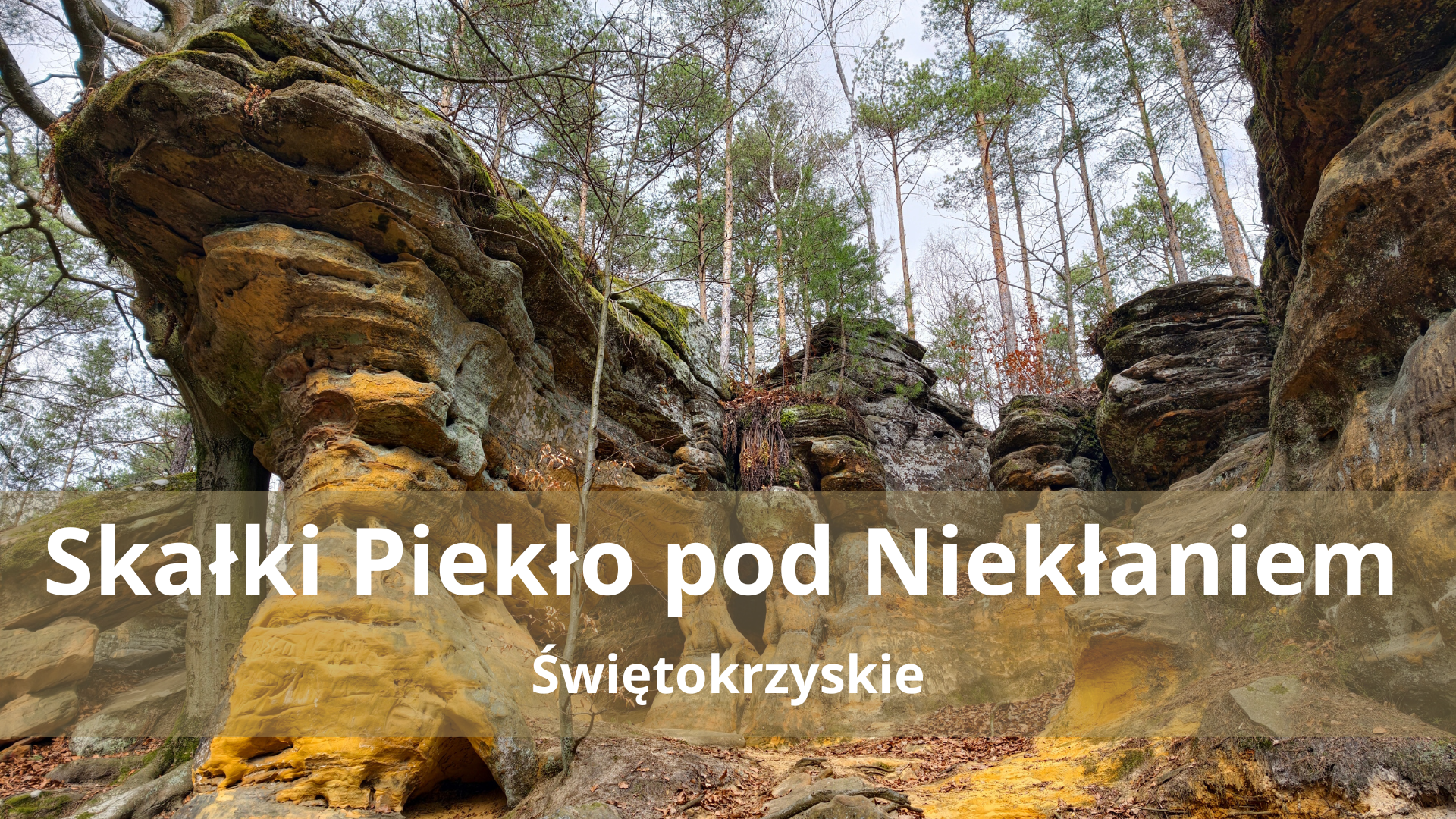 Skałki Piekło pod Niekłaniem – Skalne miasto w Świętokrzyskiem