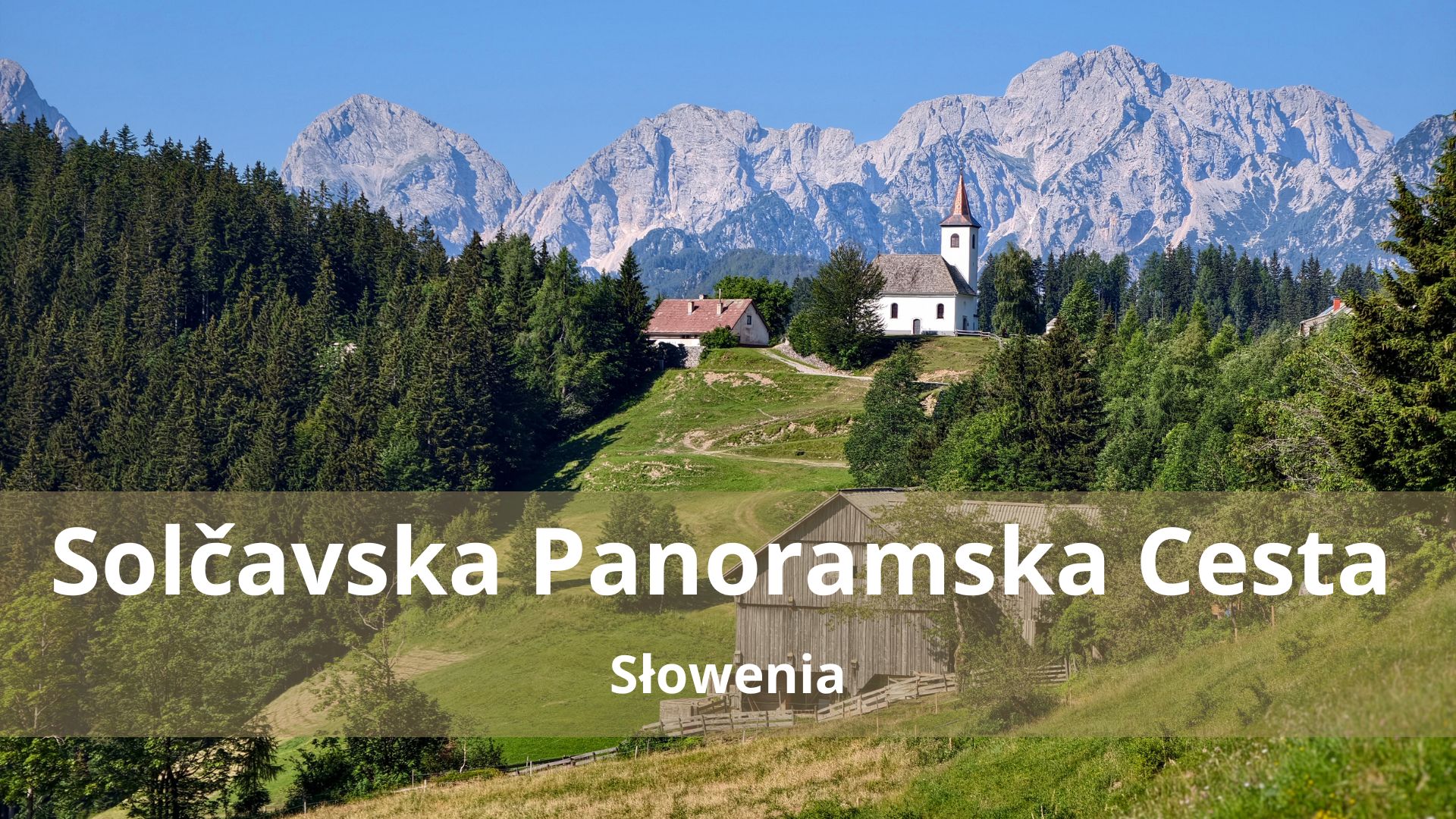 Solčavska Panoramska Cesta – Najpiękniejsza trasa widokowa w Słowenii