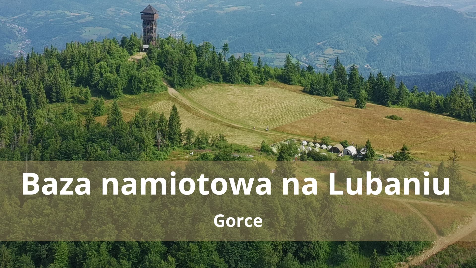 Baza namiotowa na Lubaniu – Nocleg pod gwiazdami w sercu Gorców