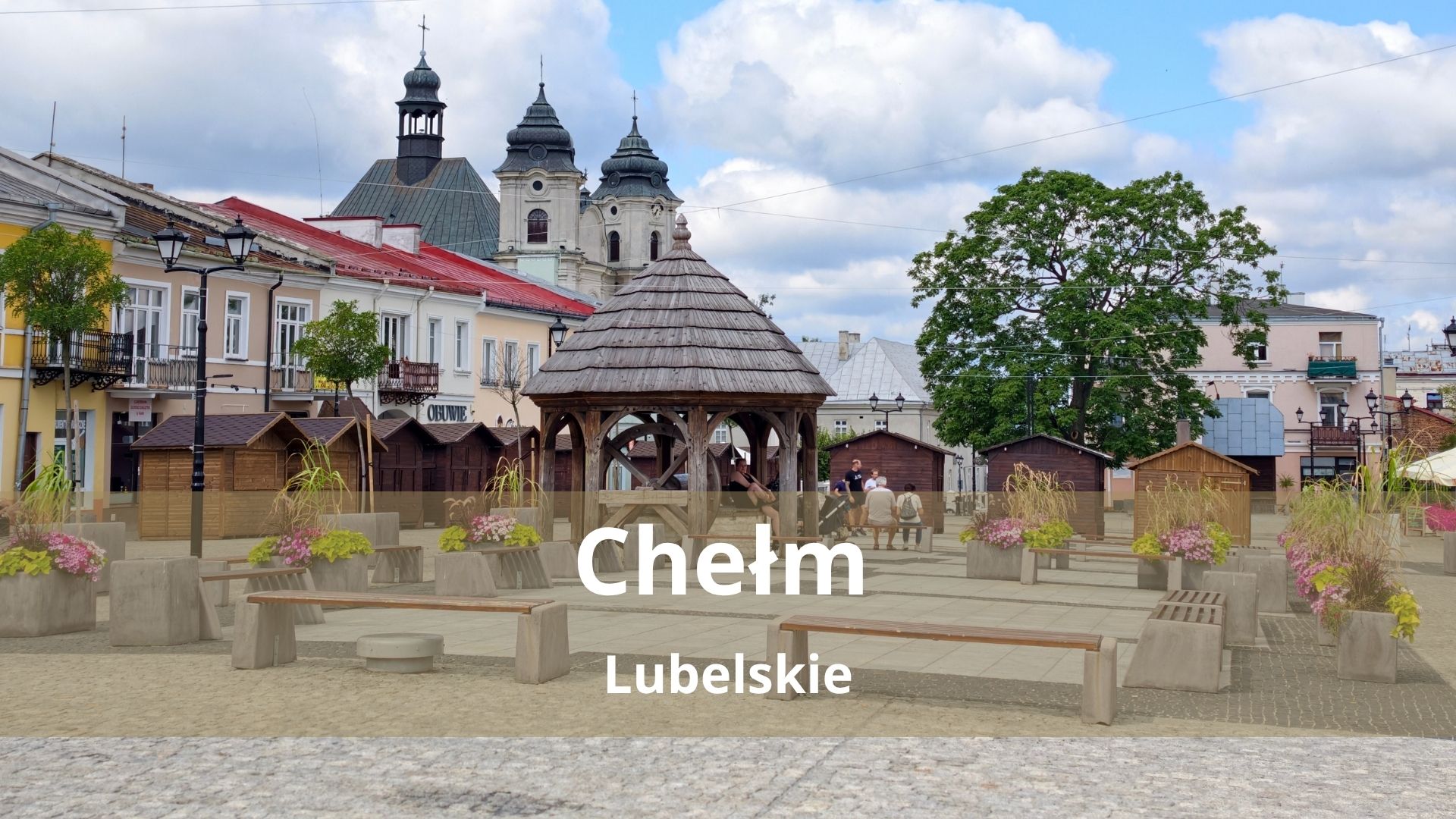 Chełm – Atrakcje, które musisz zobaczyć. Co warto zwiedzić w jeden dzień?