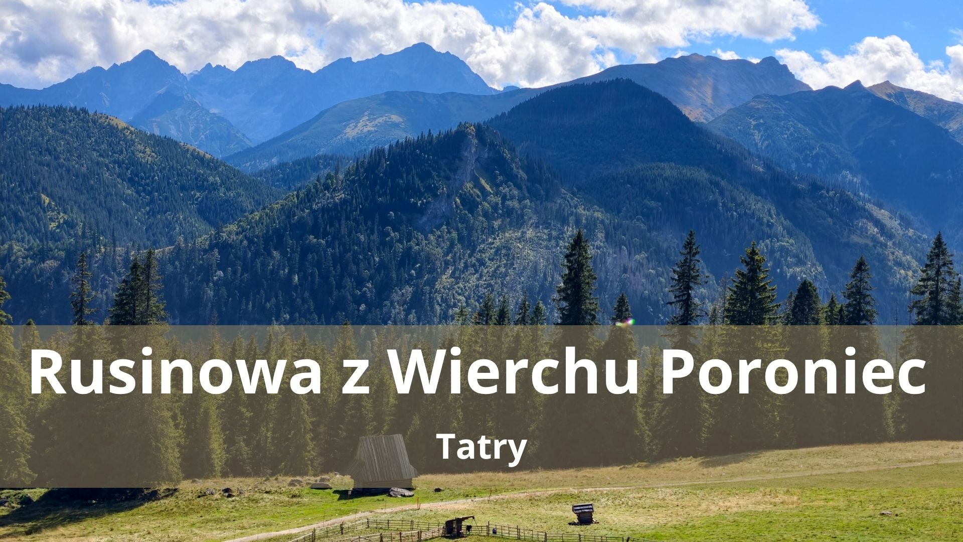 Rusinowa Polana – Najłatwiejszy szlak z Wierchu Poroniec