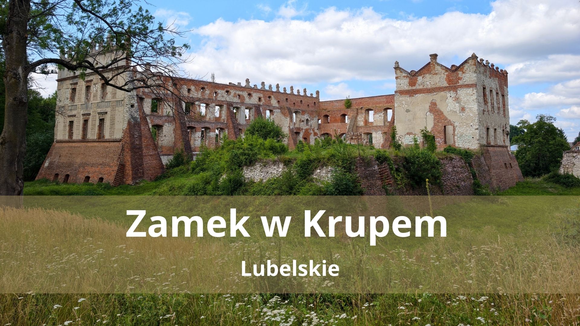 Zamek w Krupem – Zwiedzanie, parking i informacje praktyczne