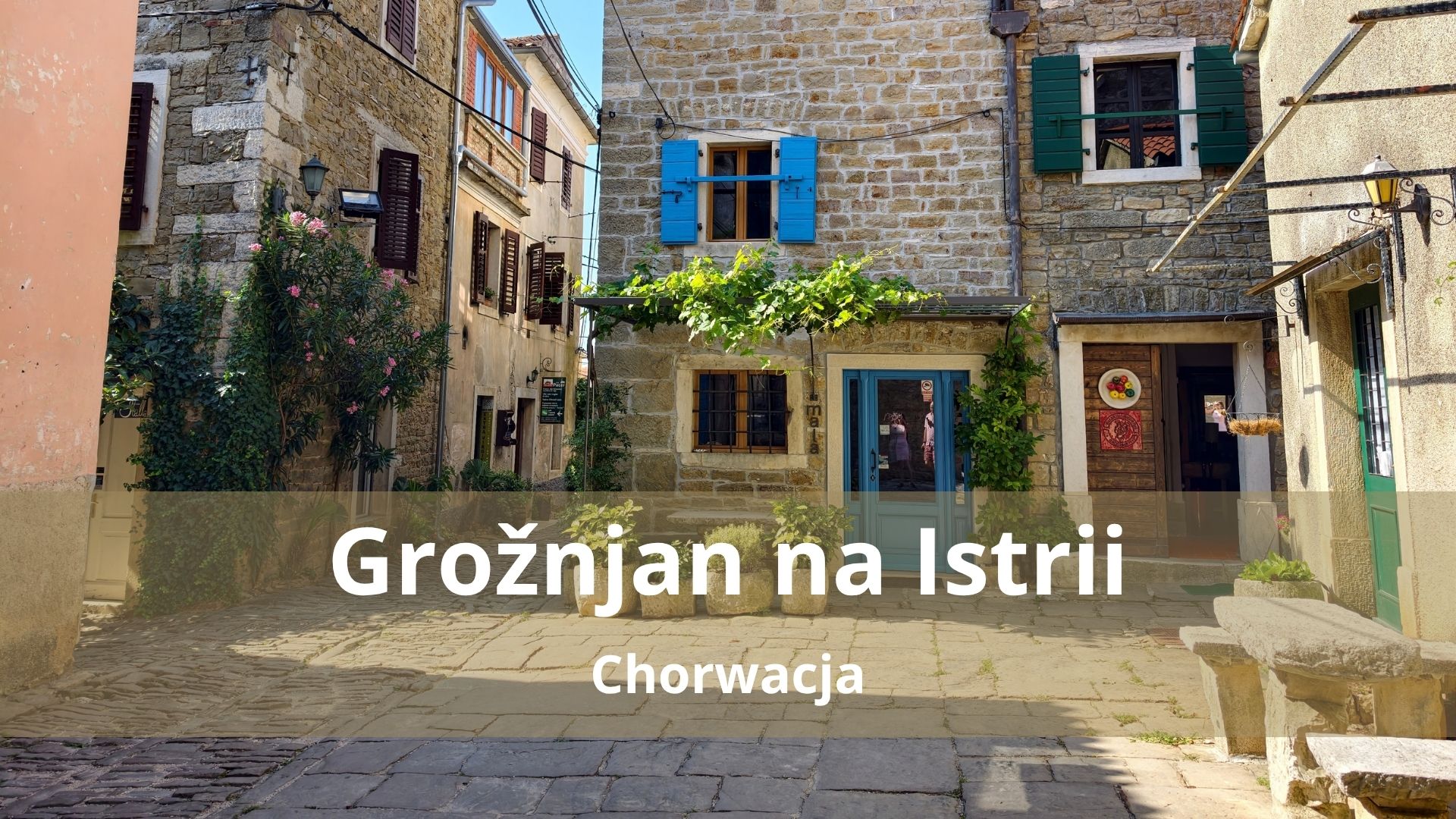Grožnjan na Istrii – Co zobaczyć w mieście artystów?