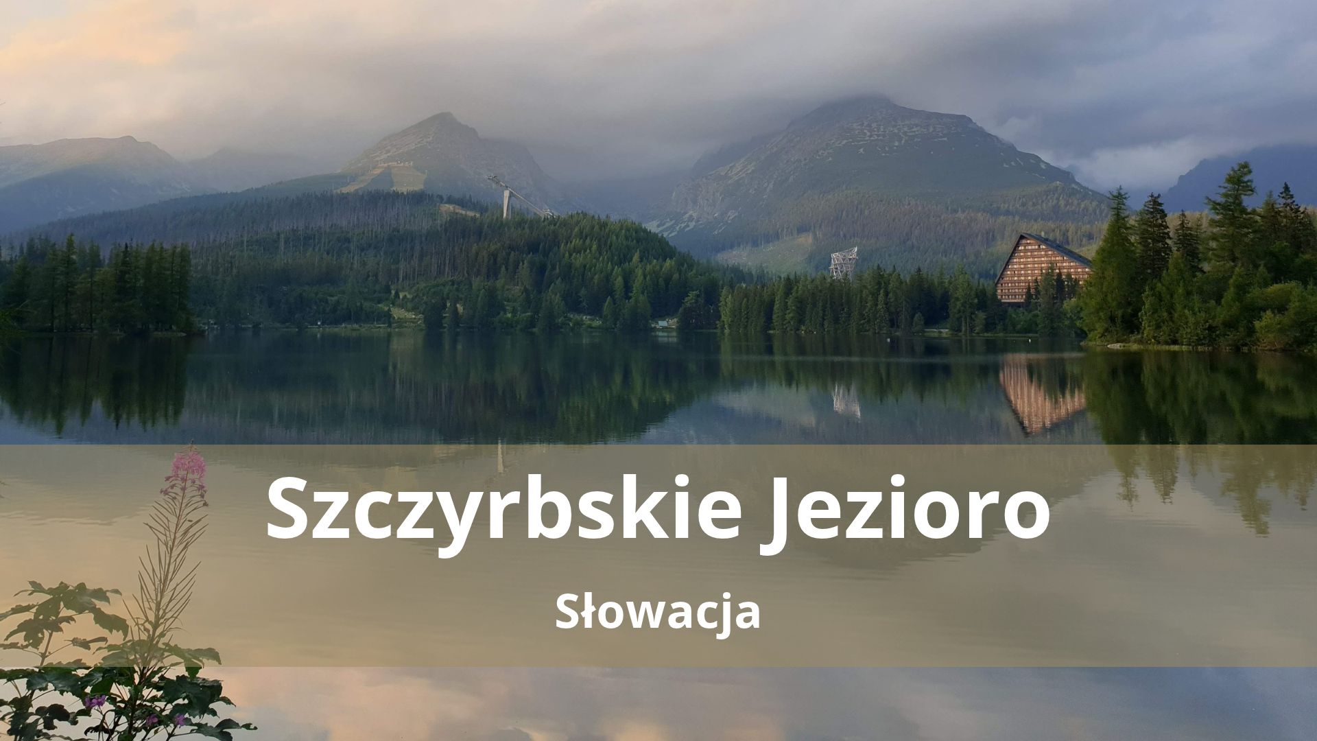 Szczyrbskie Jezioro (Štrbské Pleso) – Spacer dookoła, parking i szlaki w okolicy